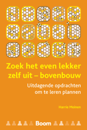 Zoek het even lekker zelf uit - bovenbouw. Uitdagende opdrachten om te leren plannen. Door Harrie Meinen. Kaft van het boek