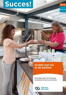 Succes! Taal IN T12: Kroket met sla in de kantine